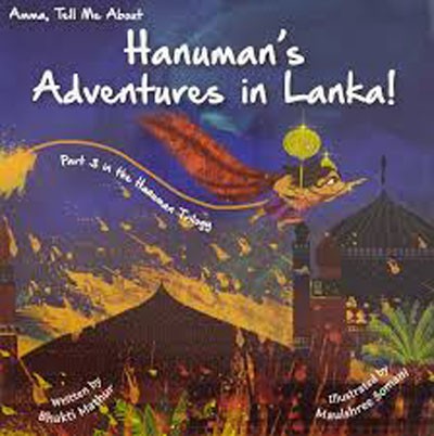 Amma, Tell Me About Hanuman's Adventures In Lanka!