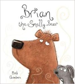 Brian The Smelly Bear - Mark Chambers