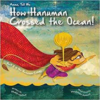 Amma, Tell Me How Hanuman Crossed The Ocean!