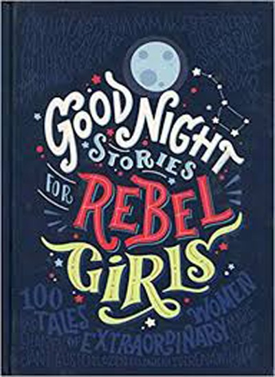 Goodnight Stories For Rebel Girls