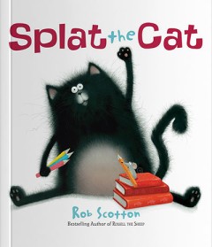 Splat The Cat - Rob Scotton