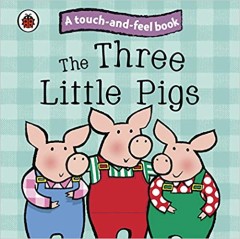 The Three Little Pigs (Touch and Feel) - Ronne Randall