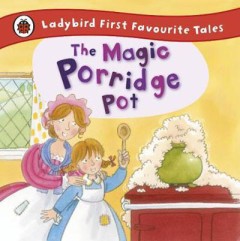 The Magic Porridge Pot - Alan MacDonald