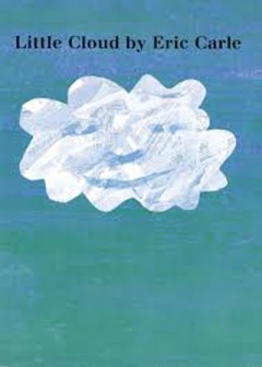 Little Cloud - Eric Carle