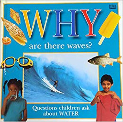 Why are there Waves?