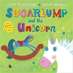 Sugarlump and the Unicorn - Julia Donaldson