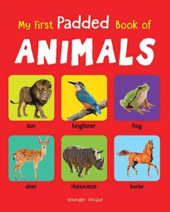 Animals - My First Padded Book