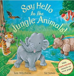 Say Hello To The Jungle Animals - Ian Whybrow & Ed Eaves