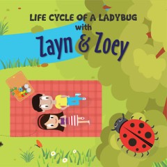 Lifecycle Of  A Ladybug With Zayn & Zoey