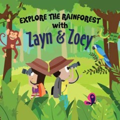 Explore The Rainforest With Zayn & Zoey 