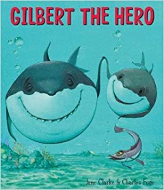 Gilbert The Hero - Jane Clarke