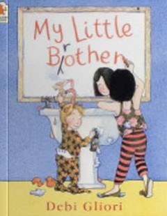 My Little Brother  - Debi Giliori