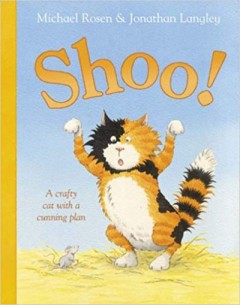 Shoo! - Michael Rosen & jonathan Langley