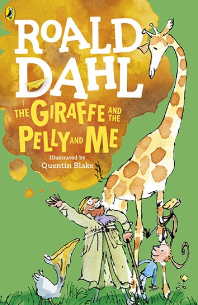 The Giraffe And The Pelly And Me